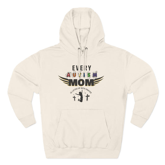 Autism Mom Hoodie | Every Autism Mom Is Lifted Up With Prayer
