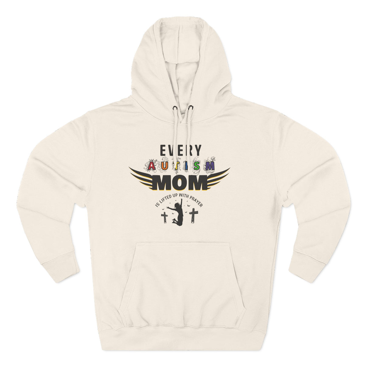 Autism Mom Hoodie | Every Autism Mom Is Lifted Up With Prayer
