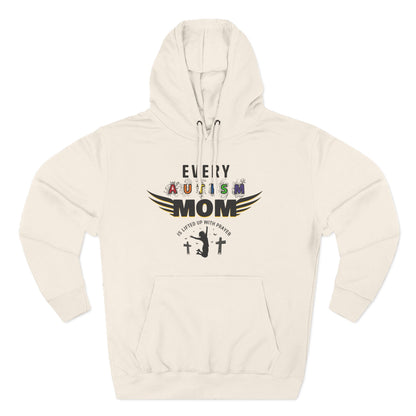 Autism Mom Hoodie | Every Autism Mom Is Lifted Up With Prayer