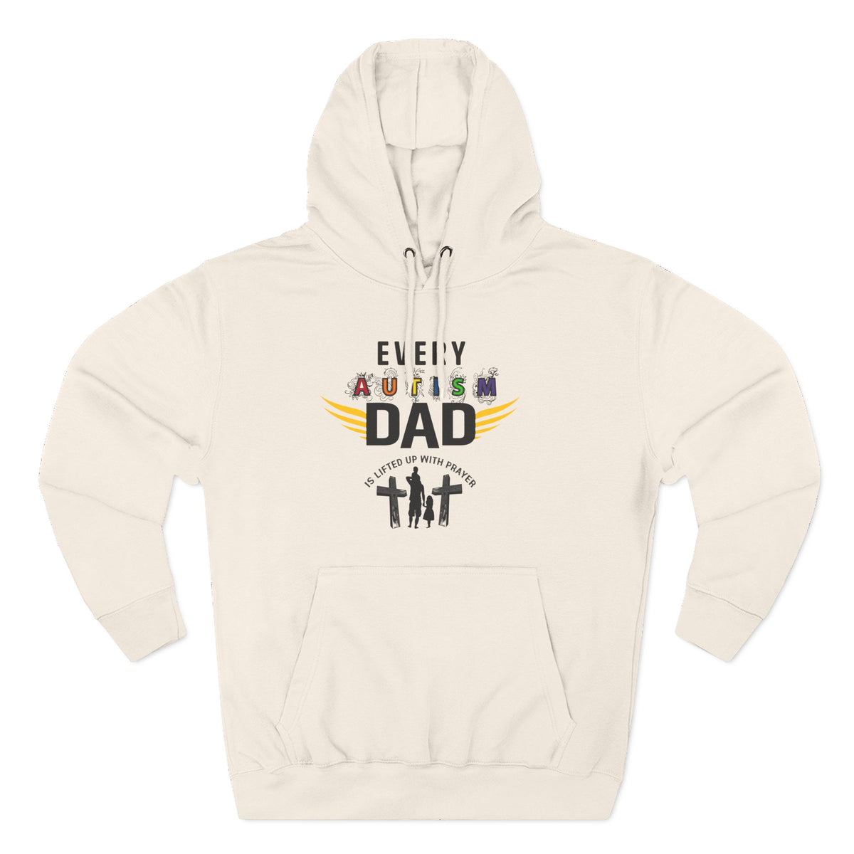 Autism Dad Hoodie | Every Autism Dad Is Lifted Up With Prayer
