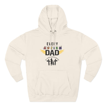 Autism Dad Hoodie | Every Autism Dad Is Lifted Up With Prayer