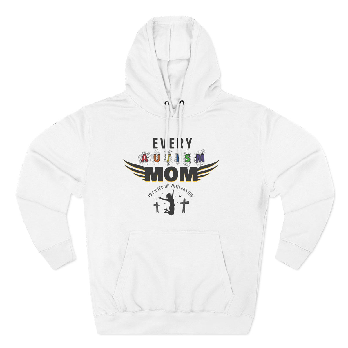 Autism Mom Hoodie | Every Autism Mom Is Lifted Up With Prayer