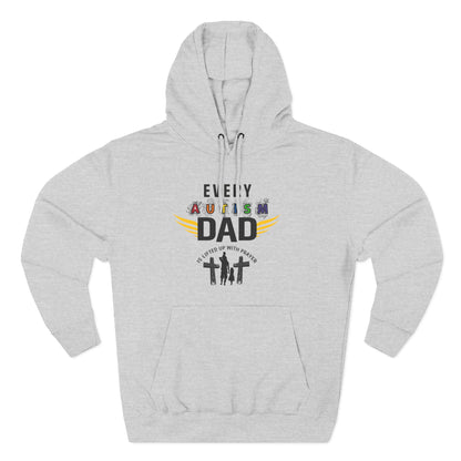 Autism Dad Hoodie | Every Autism Dad Is Lifted Up With Prayer