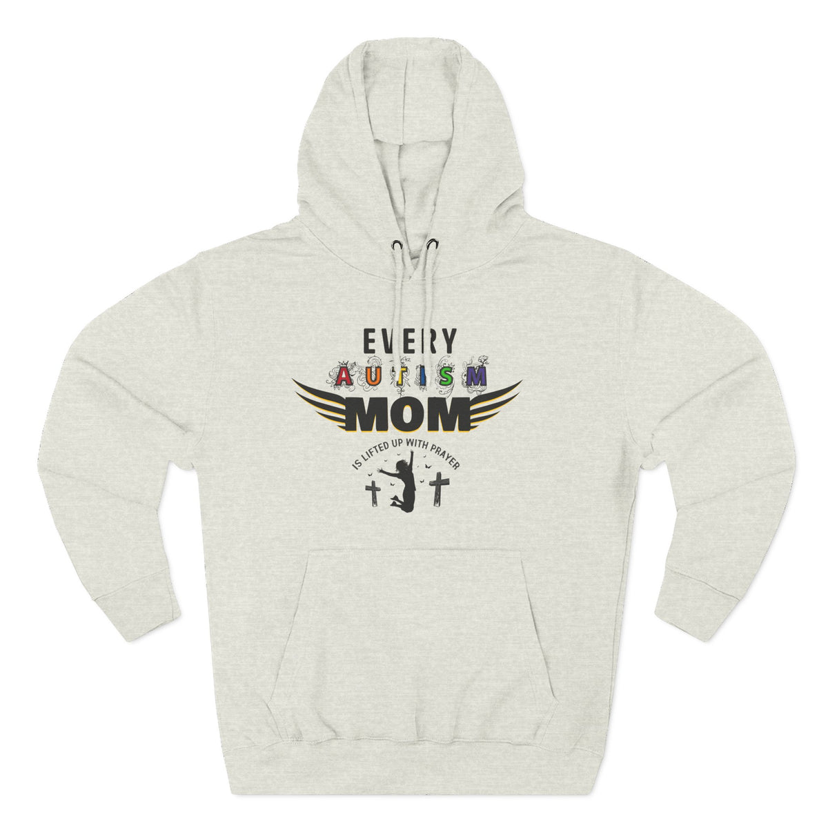 Autism Mom Hoodie | Every Autism Mom Is Lifted Up With Prayer