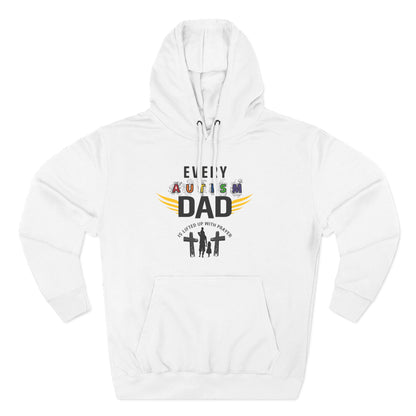 Autism Dad Hoodie | Every Autism Dad Is Lifted Up With Prayer
